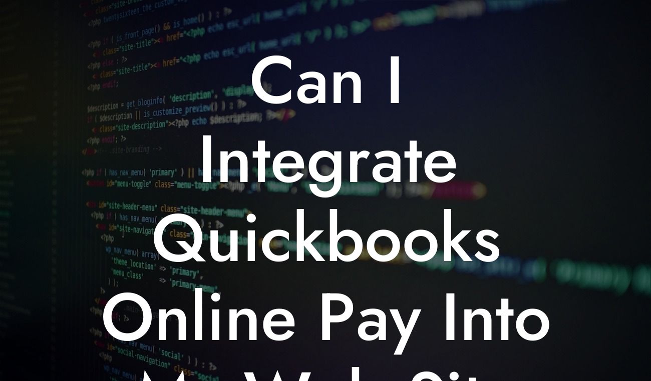 Can I Integrate Quickbooks Online Pay Into My Web Site