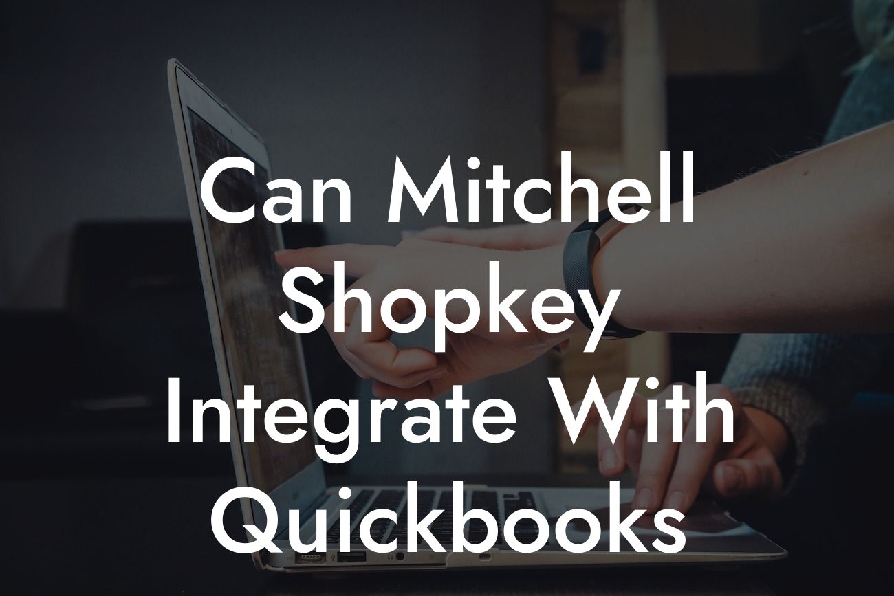 Can Mitchell Shopkey Integrate With Quickbooks