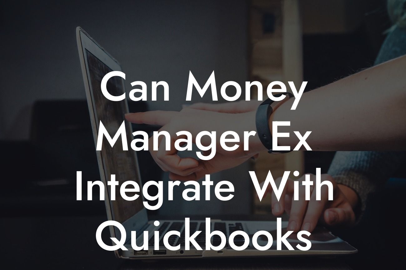 Can Money Manager Ex Integrate With Quickbooks