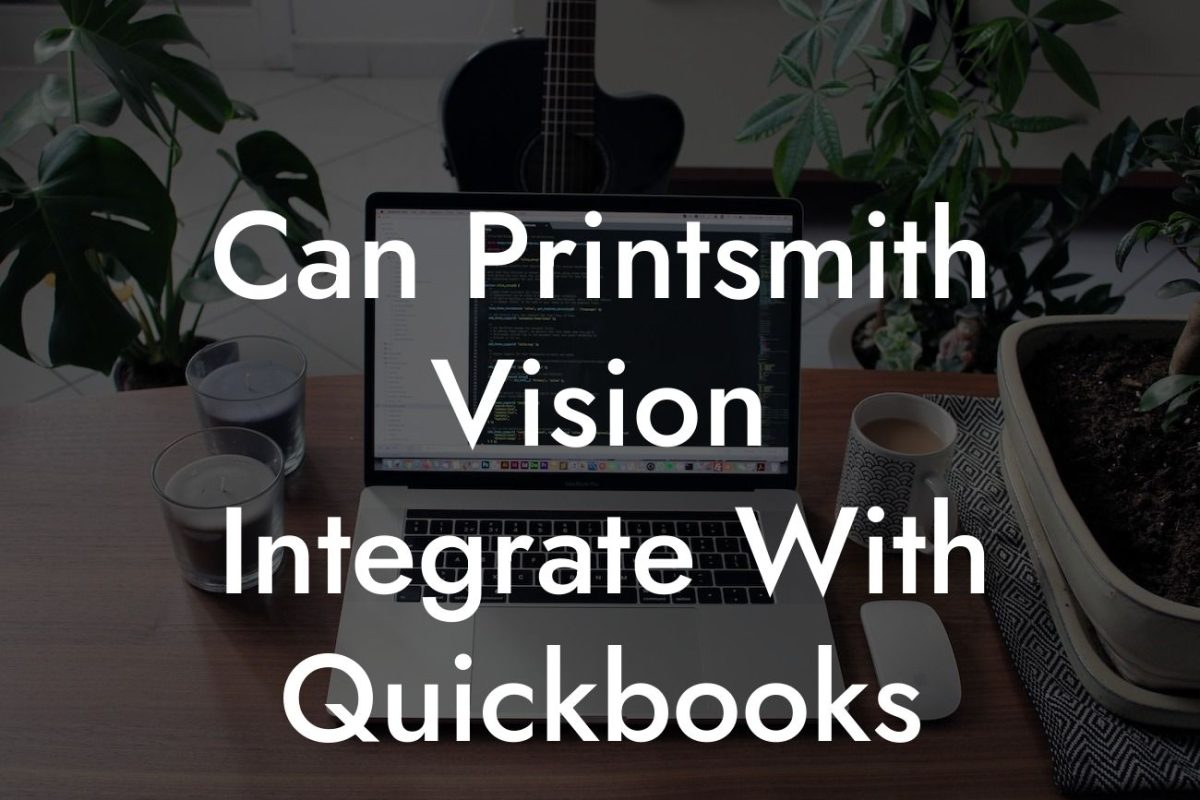 Can Printsmith Vision Integrate With Quickbooks