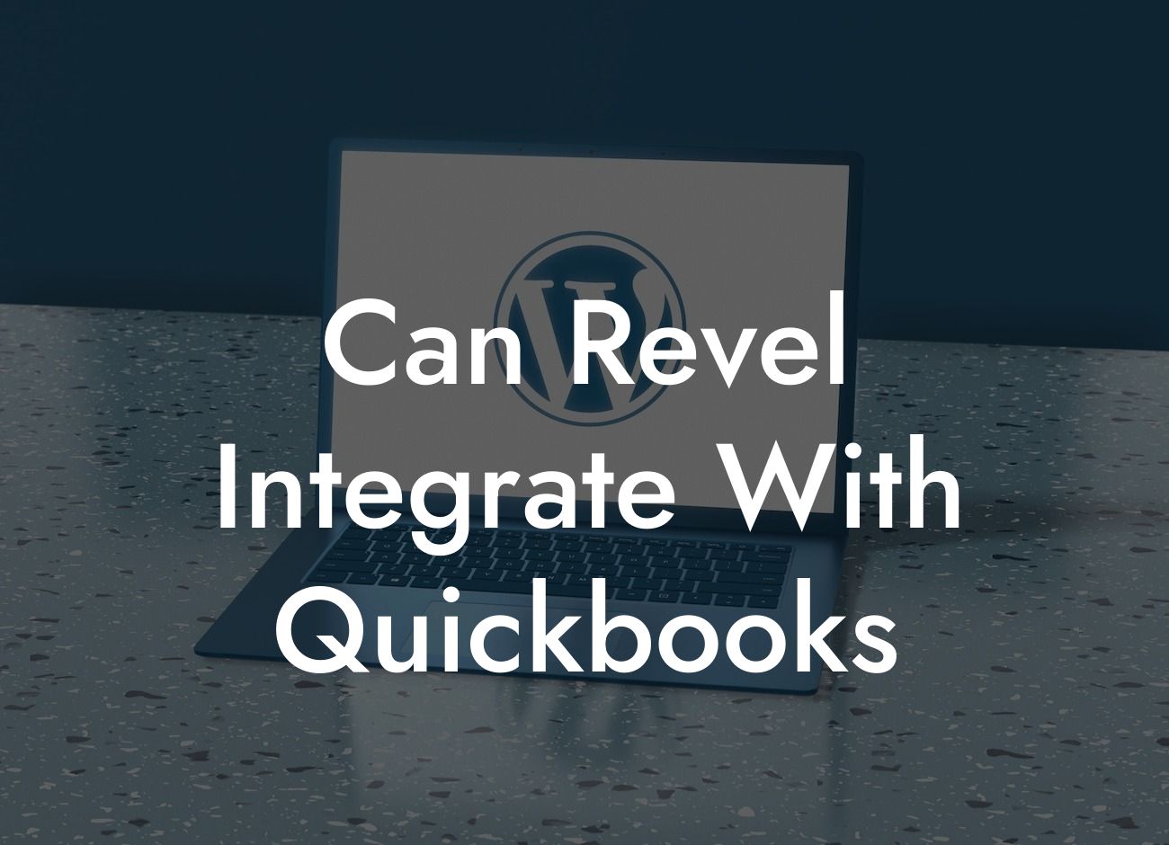 Can Revel Integrate With Quickbooks
