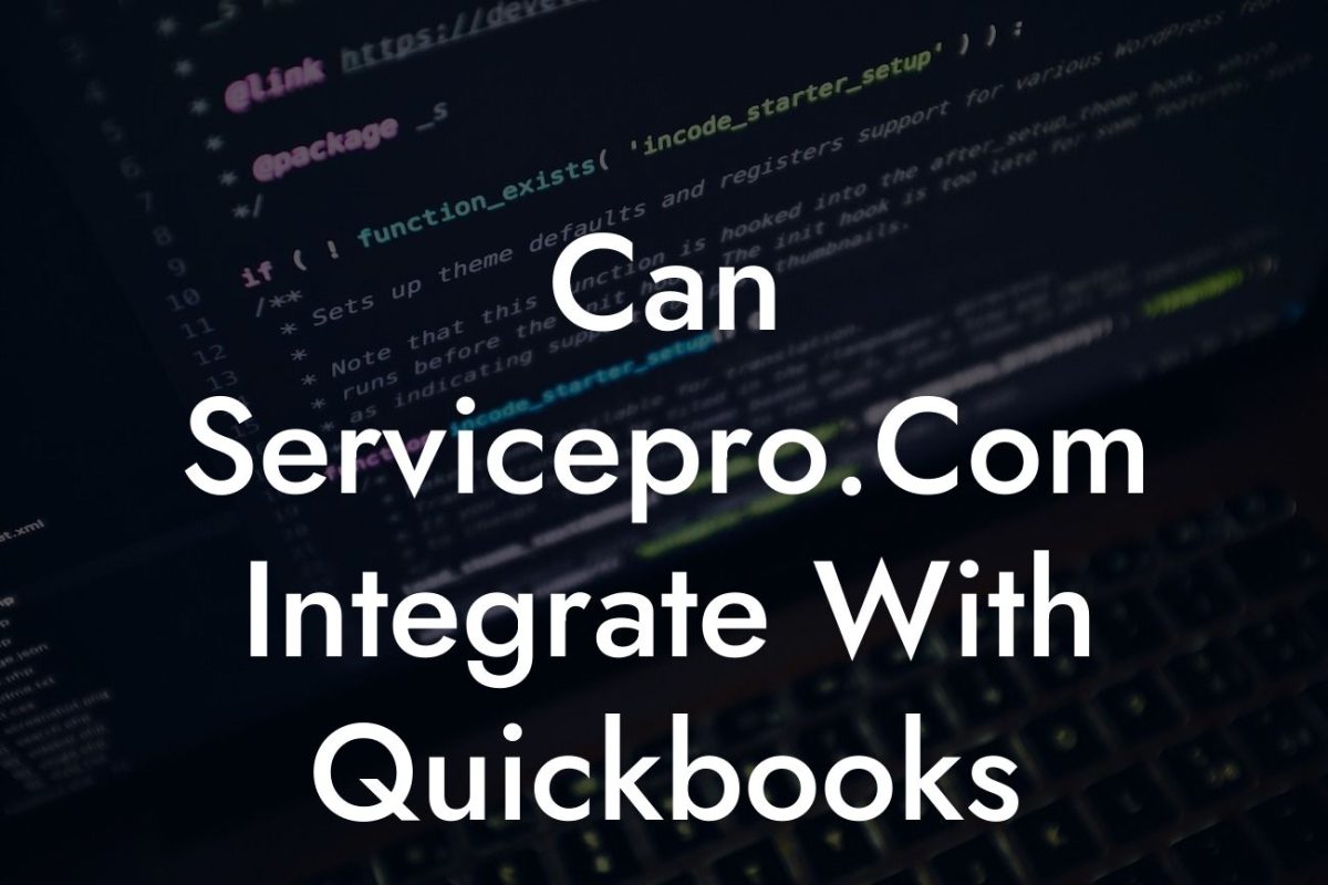 Can Servicepro.Com Integrate With Quickbooks