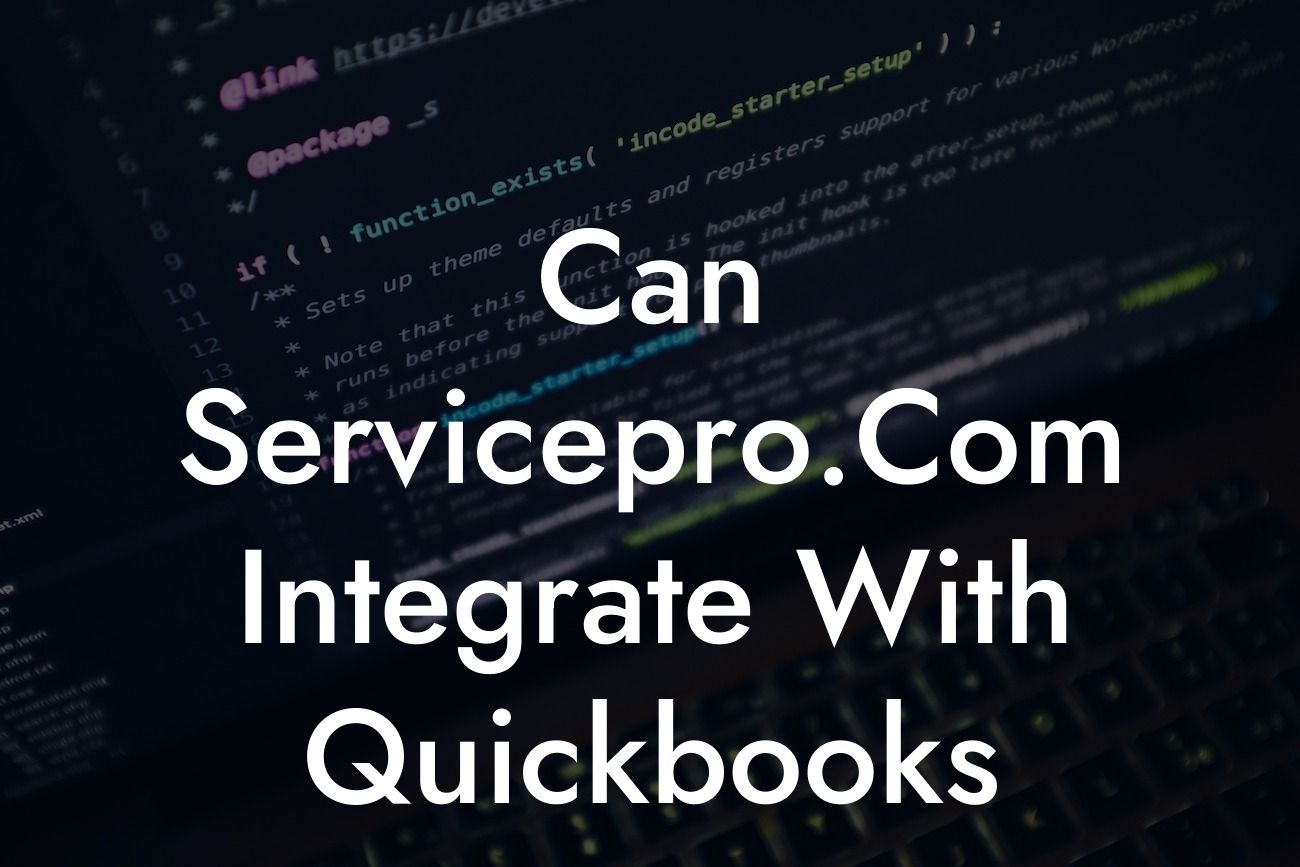 Can Servicepro.Com Integrate With Quickbooks