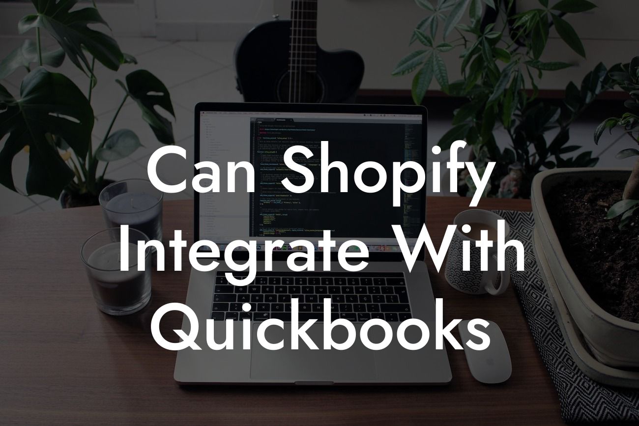 Can Shopify Integrate With Quickbooks