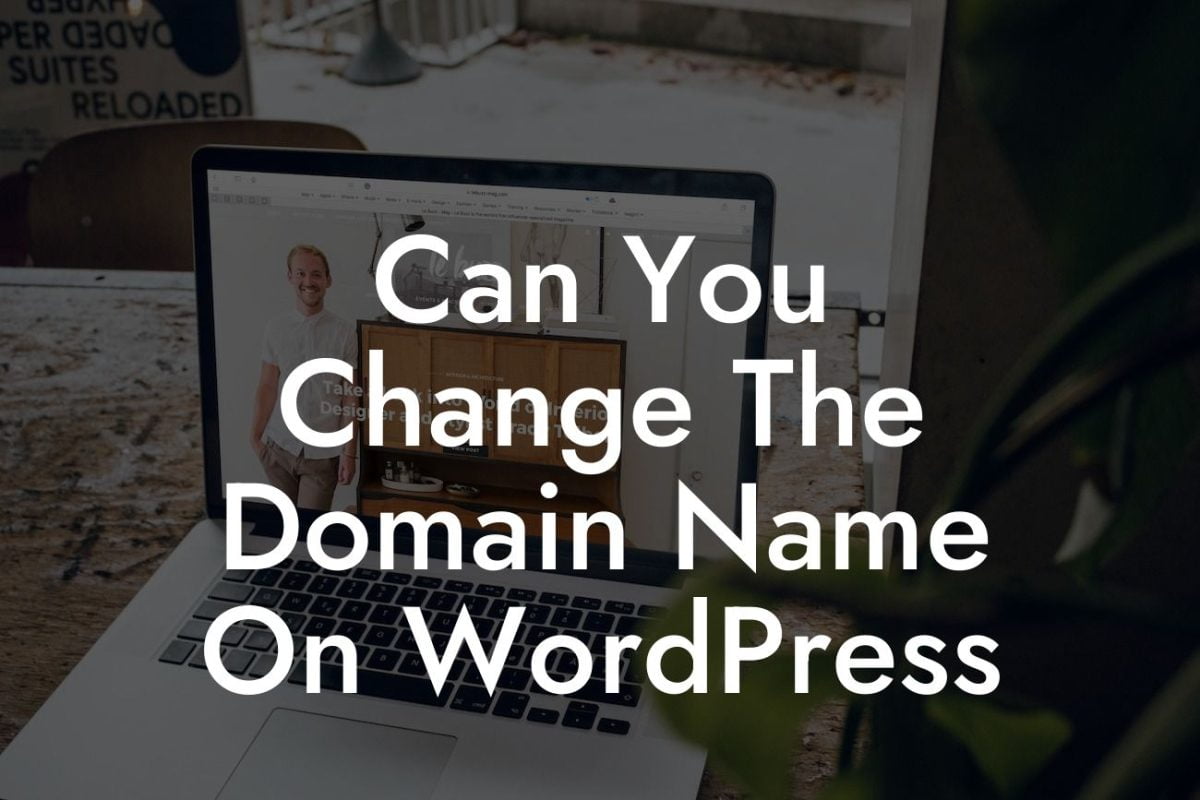 Can You Change The Domain Name On WordPress