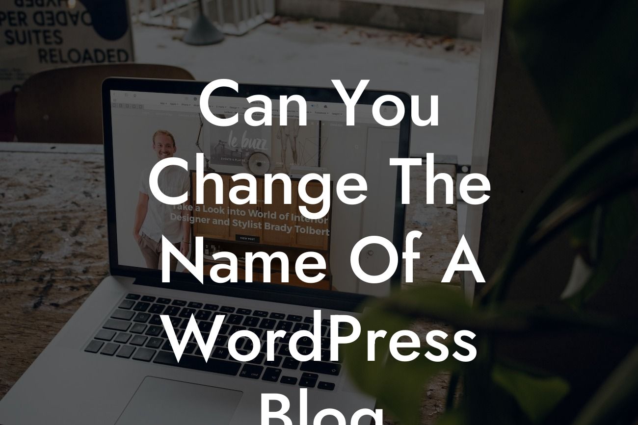 Can You Change The Name Of A WordPress Blog