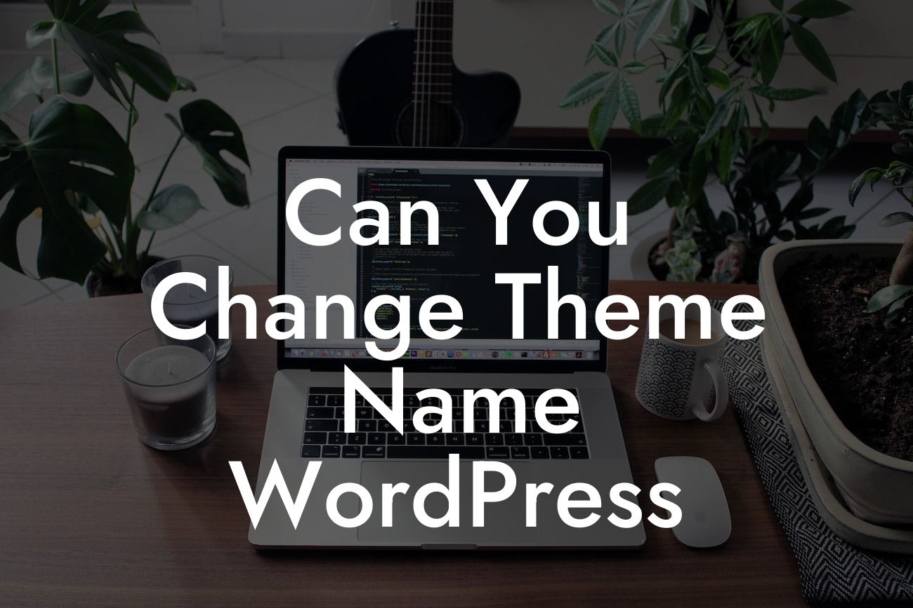 Can You Change Theme Name WordPress