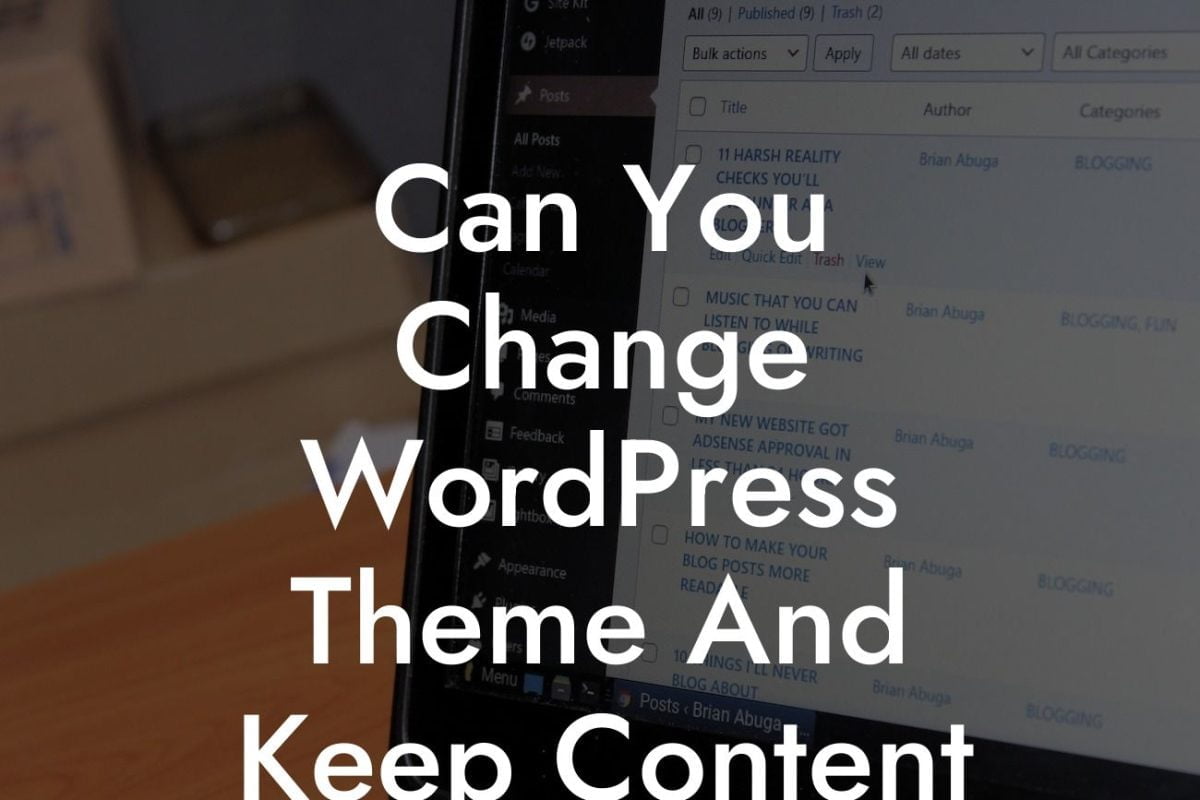 Can You Change WordPress Theme And Keep Content