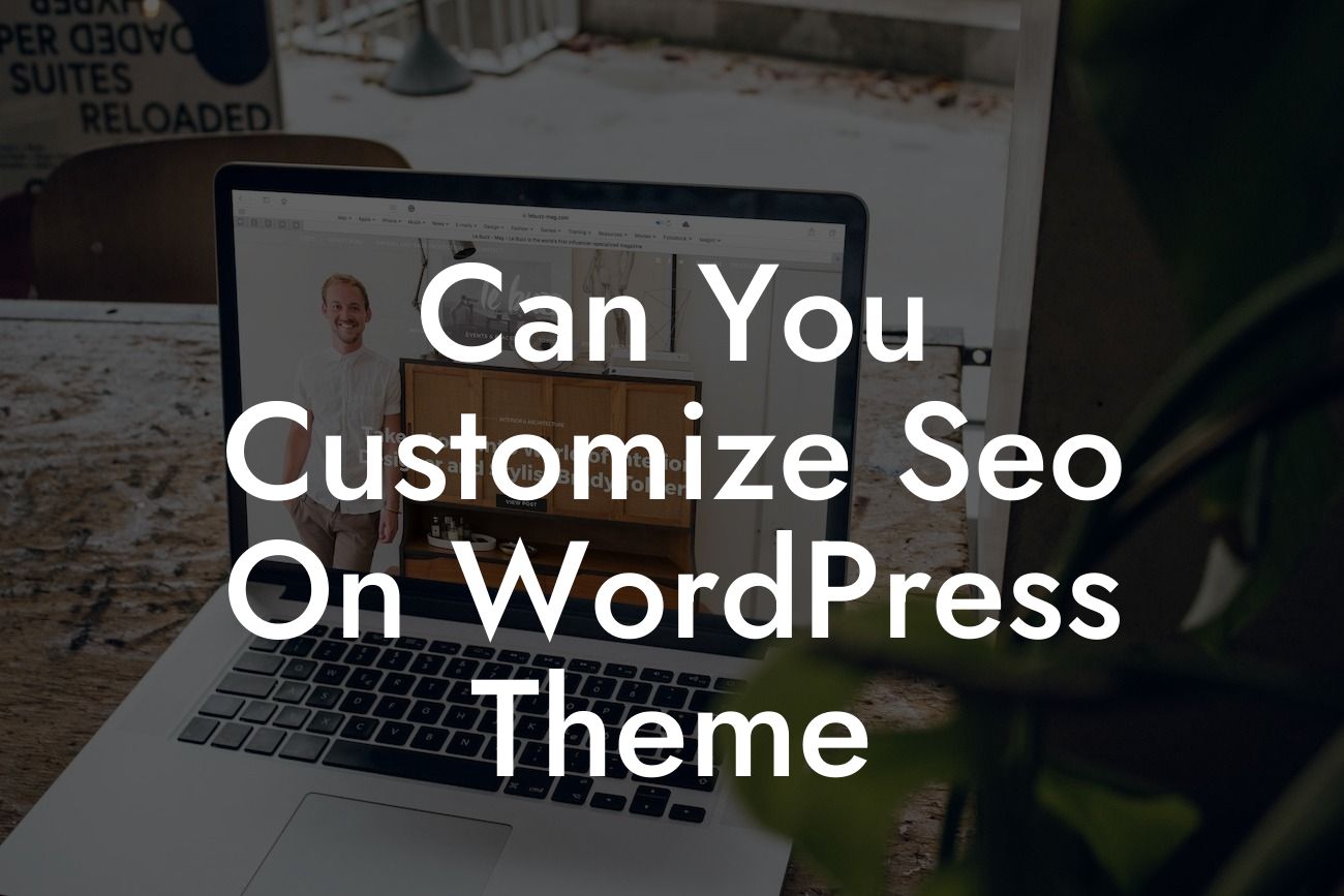 Can You Customize Seo On WordPress Theme