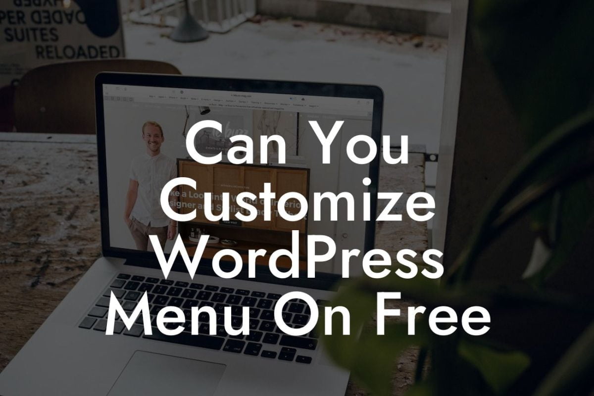 Can You Customize WordPress Menu On Free