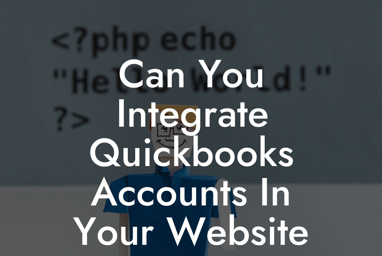 Can You Integrate Quickbooks Accounts In Your Website