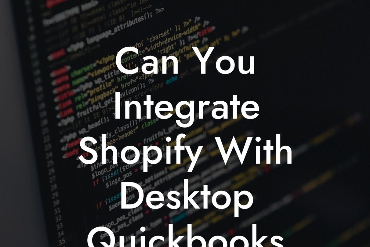 Can You Integrate Shopify With Desktop Quickbooks