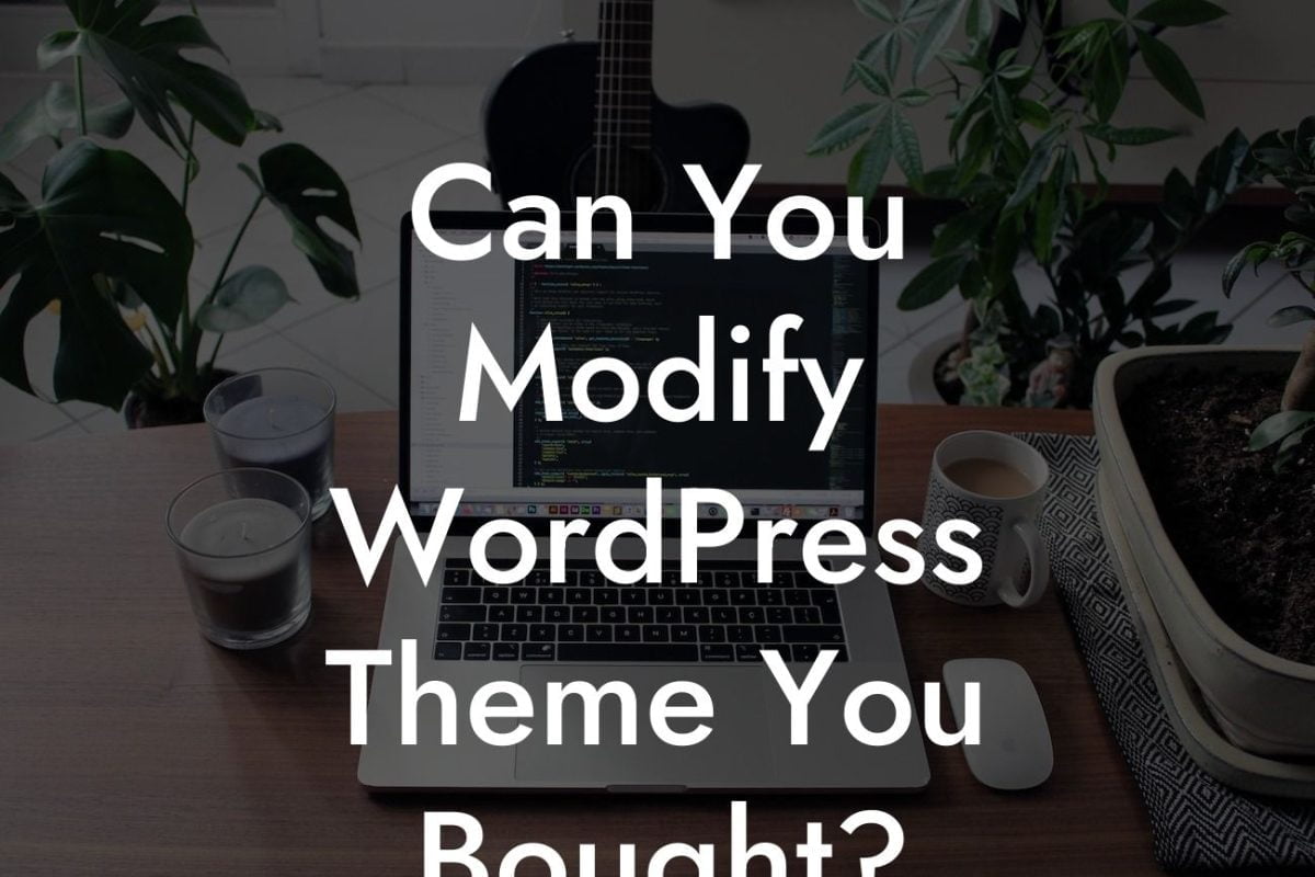 Can You Modify WordPress Theme You Bought?