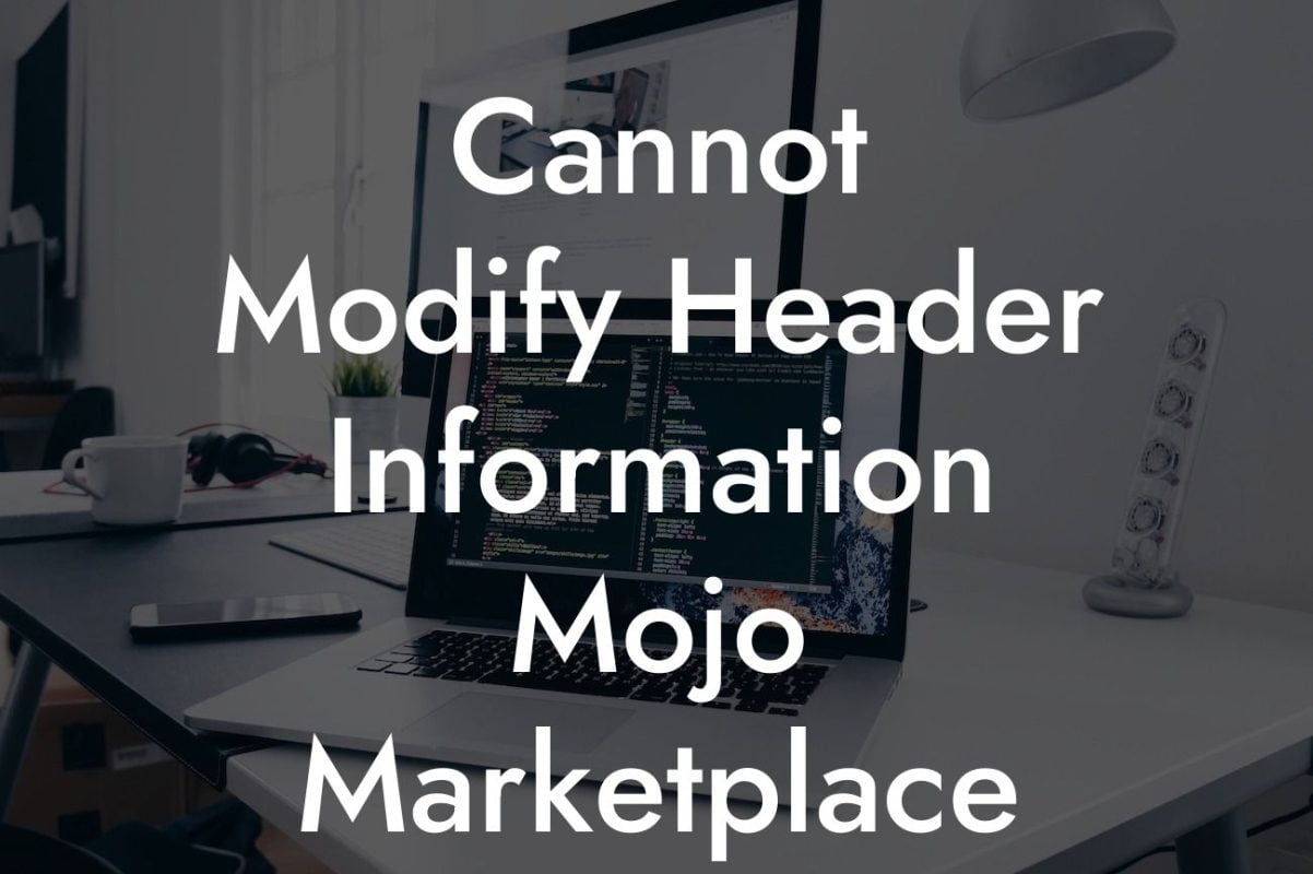 Cannot Modify Header Information Mojo Marketplace WordPress