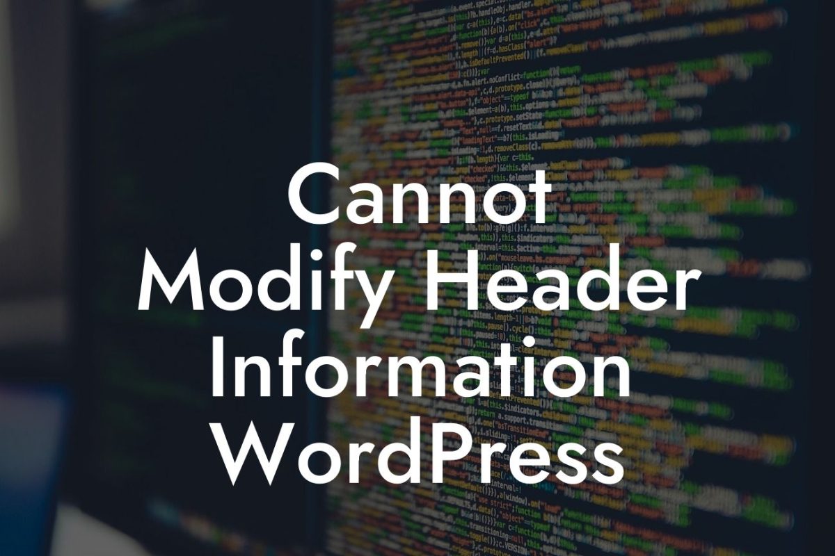 Cannot Modify Header Information WordPress