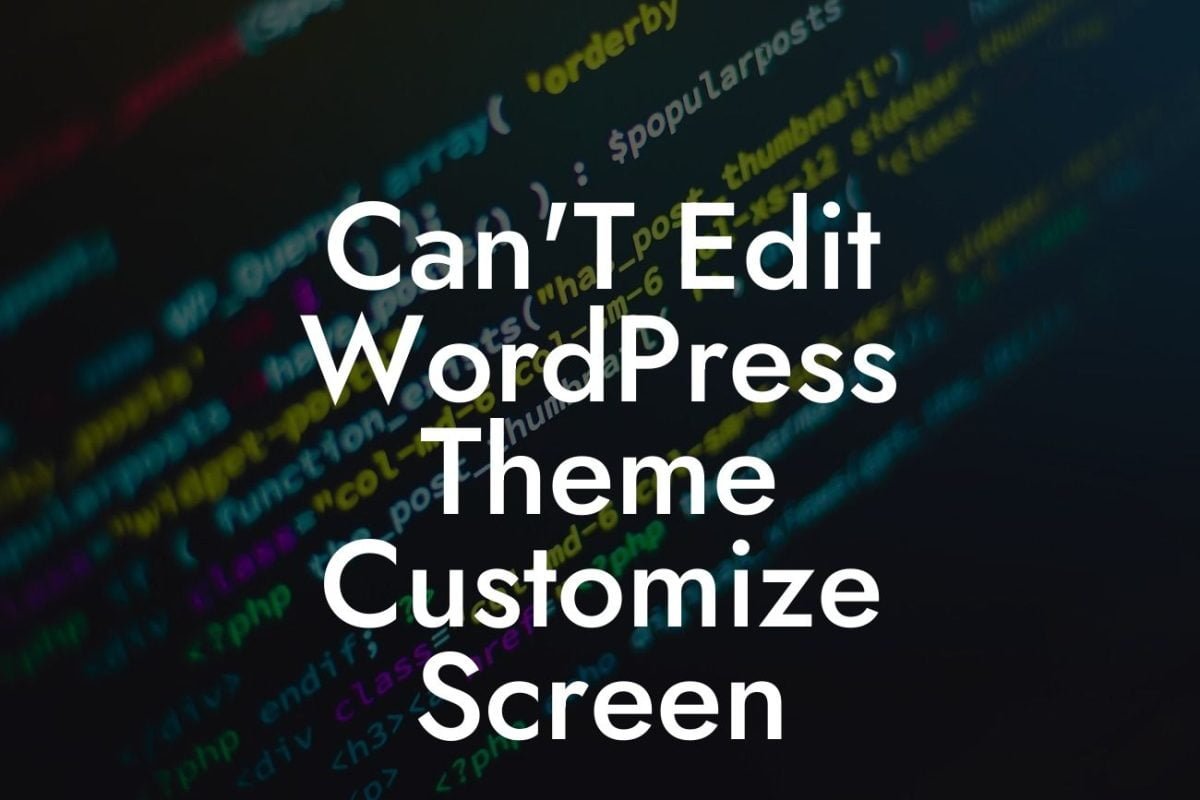 Can'T Edit WordPress Theme Customize Screen