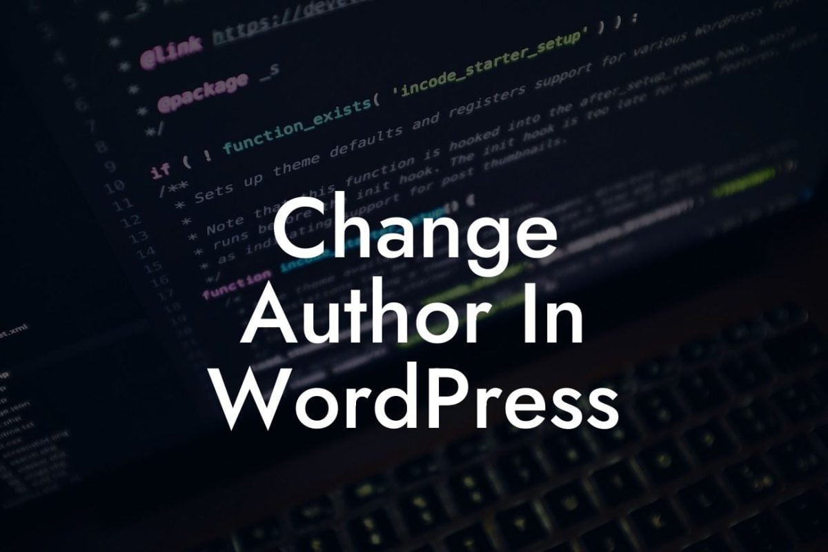 Change Author In WordPress