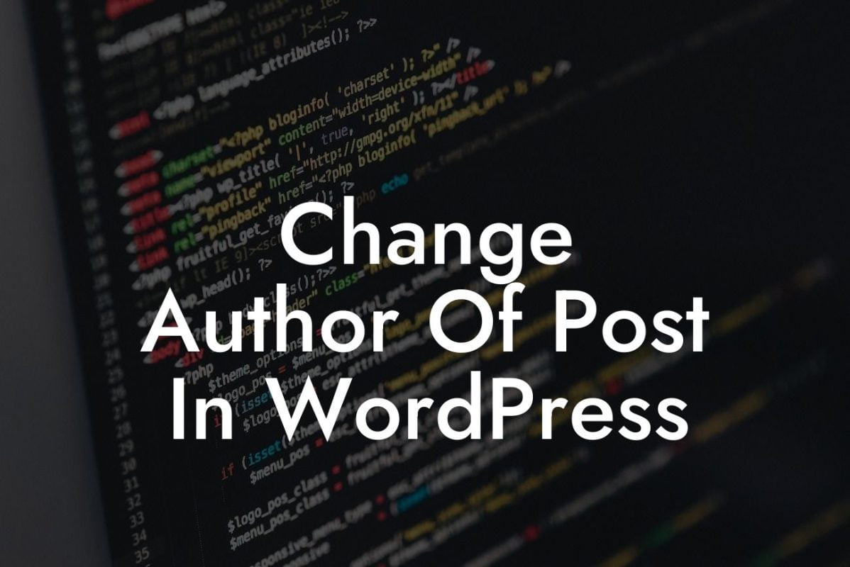 Change Author Of Post In WordPress