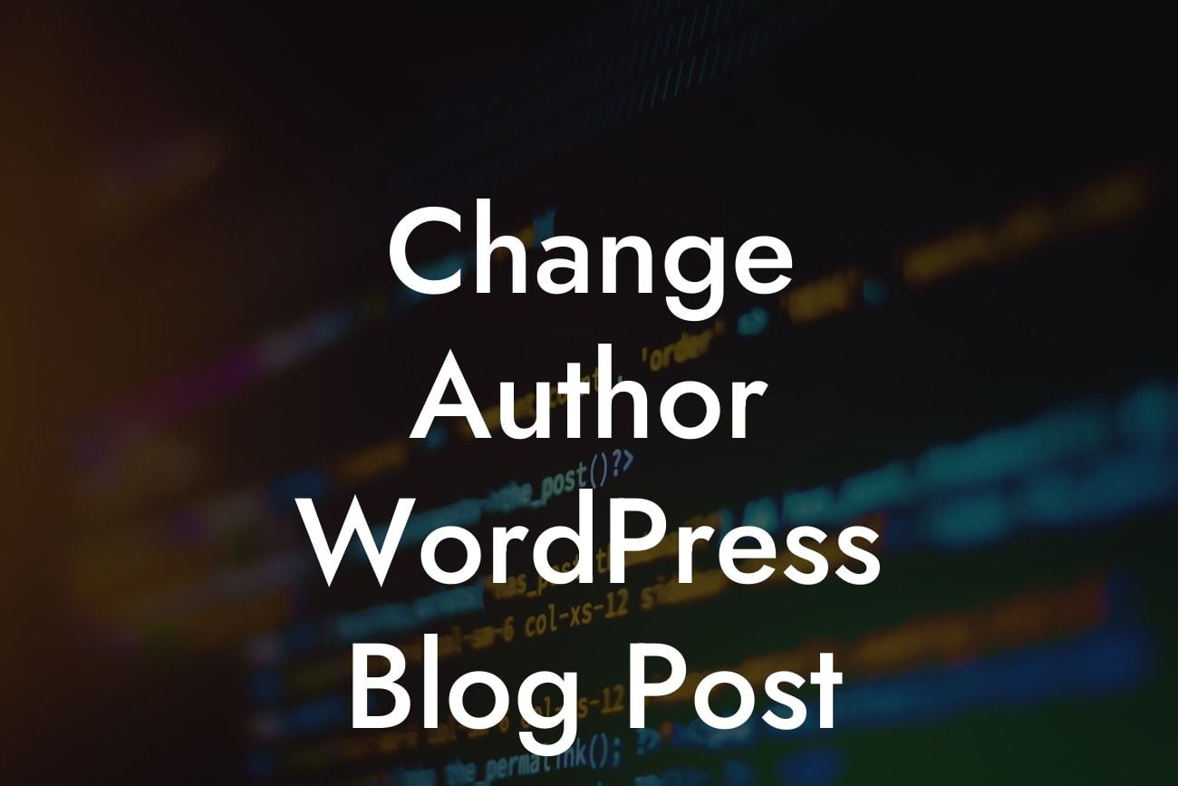 Change Author WordPress Blog Post