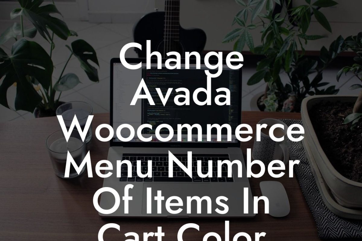 Change Avada Woocommerce Menu Number Of Items In Cart Color