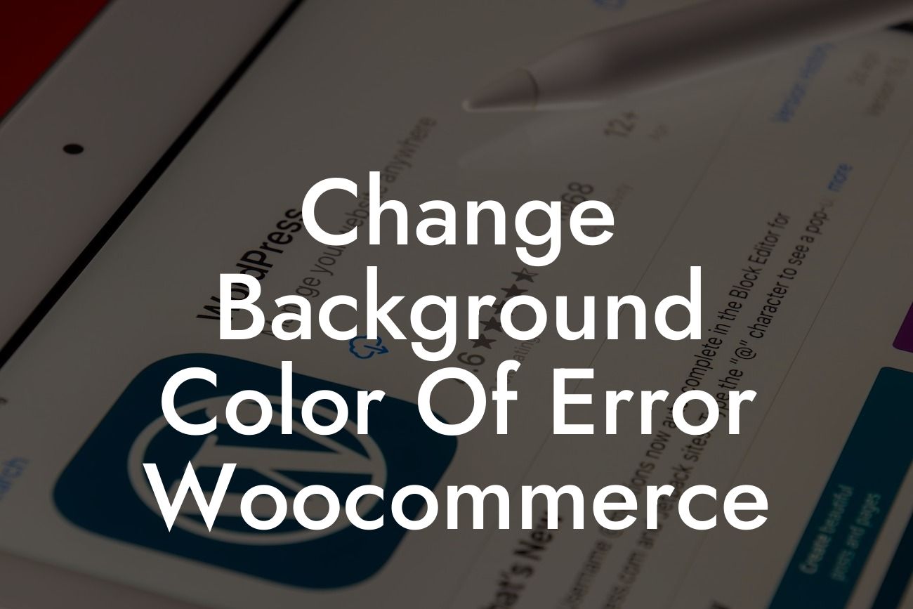 Change Background Color Of Error Woocommerce