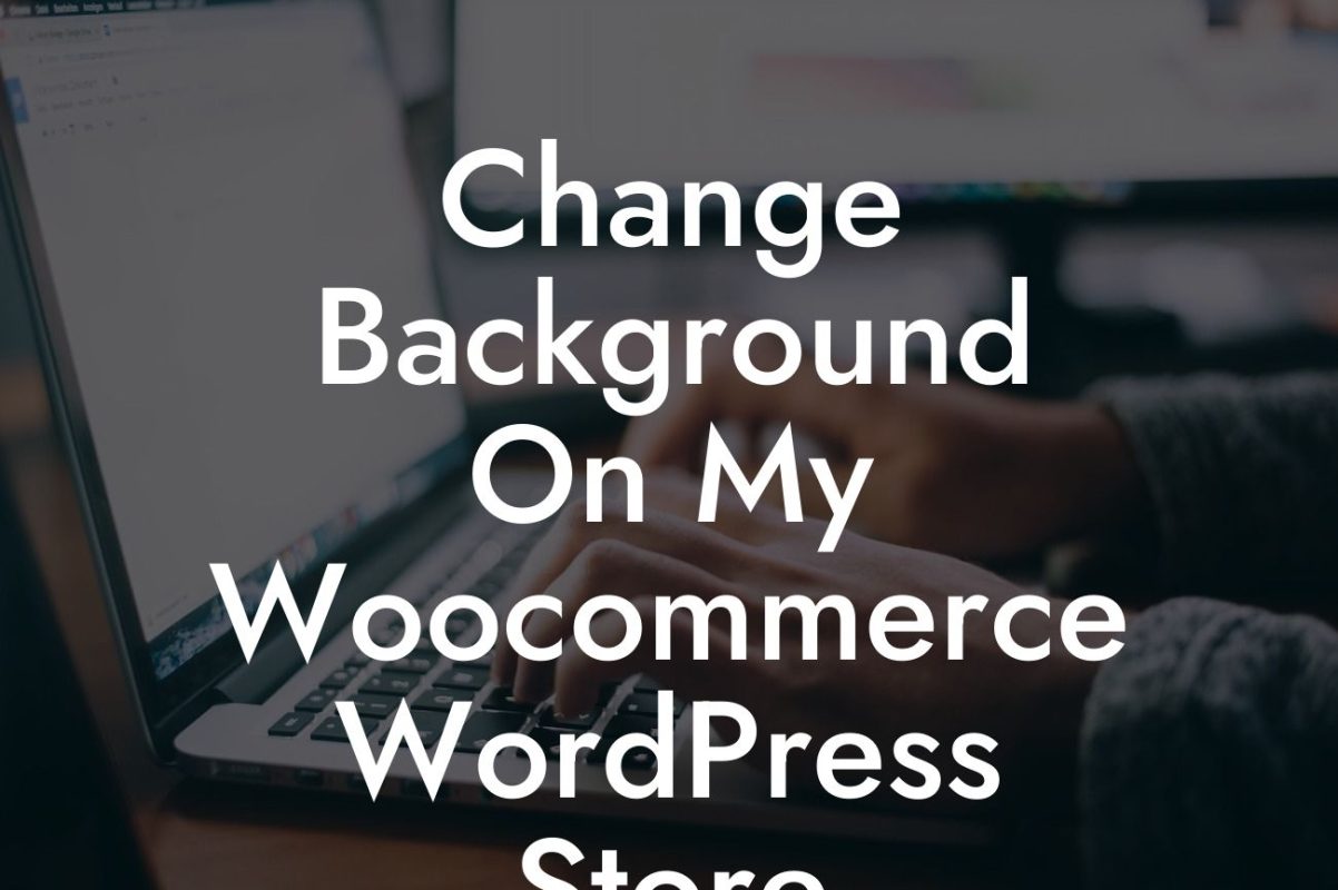 Change Background On My Woocommerce WordPress Store