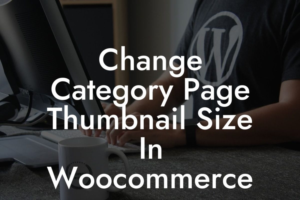 Change Category Page Thumbnail Size In Woocommerce