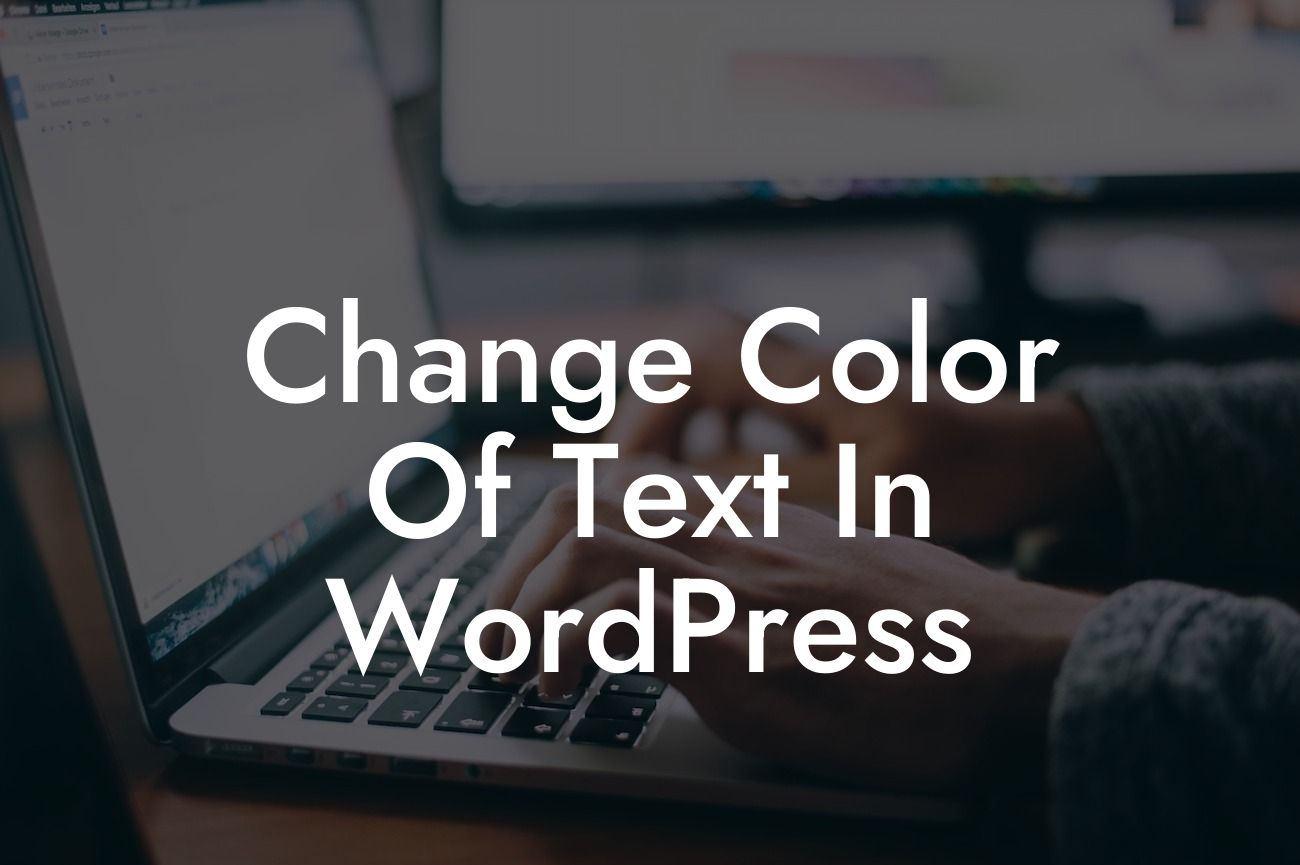 Change Color Of Text In WordPress