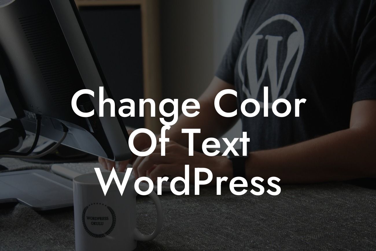 Change Color Of Text WordPress