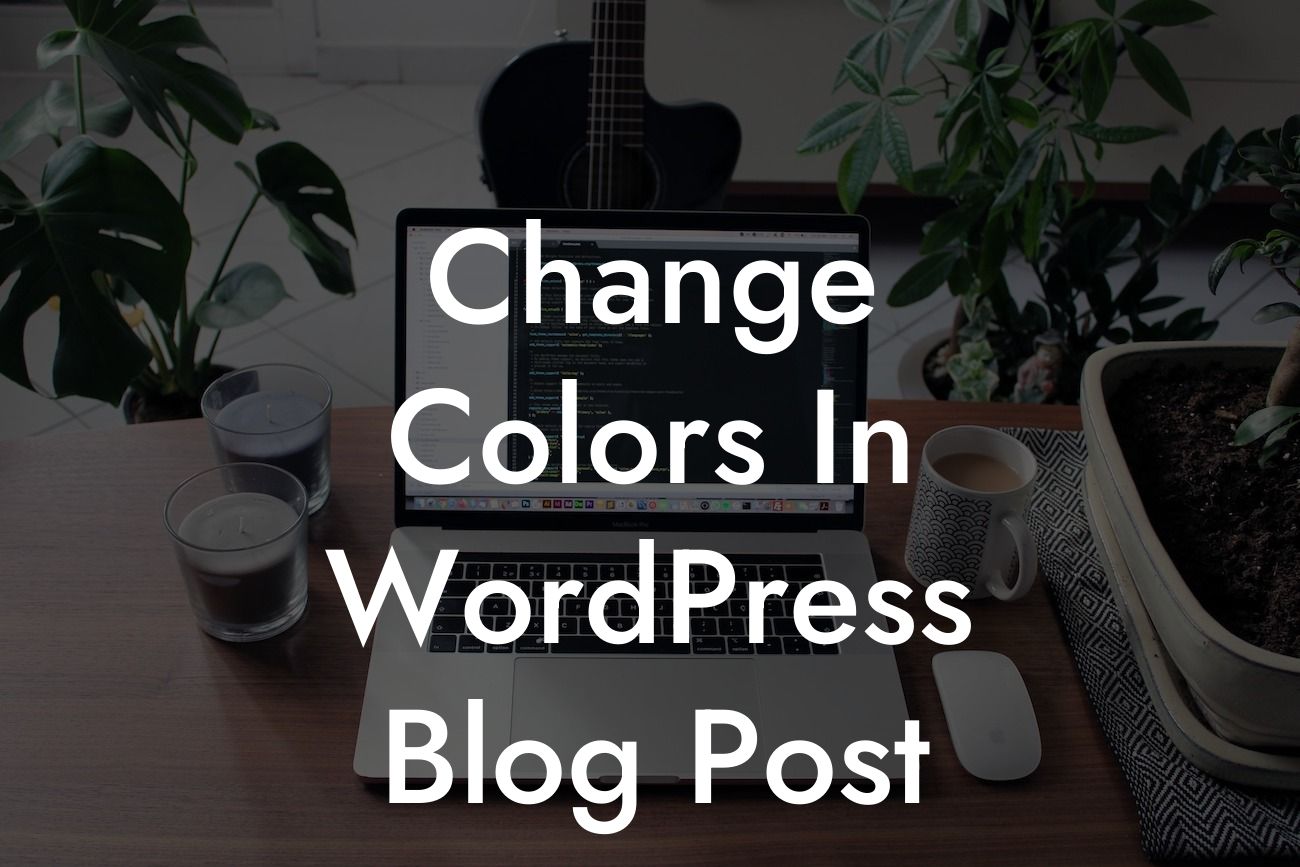 Change Colors In WordPress Blog Post