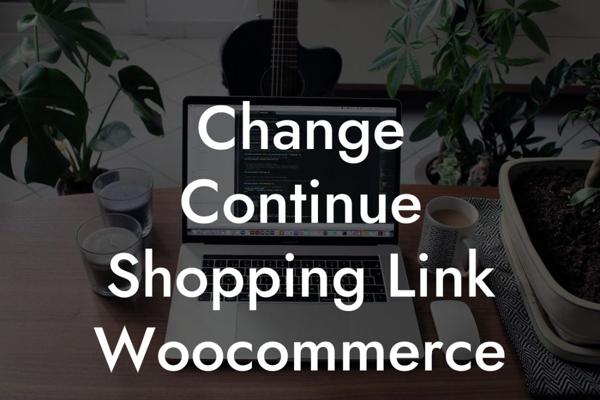 Change Continue Shopping Link Woocommerce