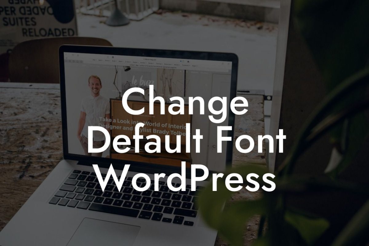 Change Default Font WordPress