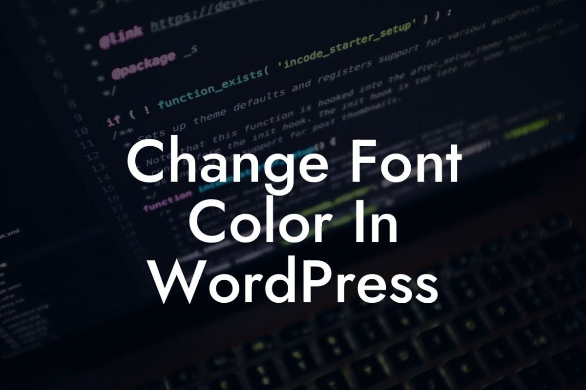 Change Font Color In WordPress