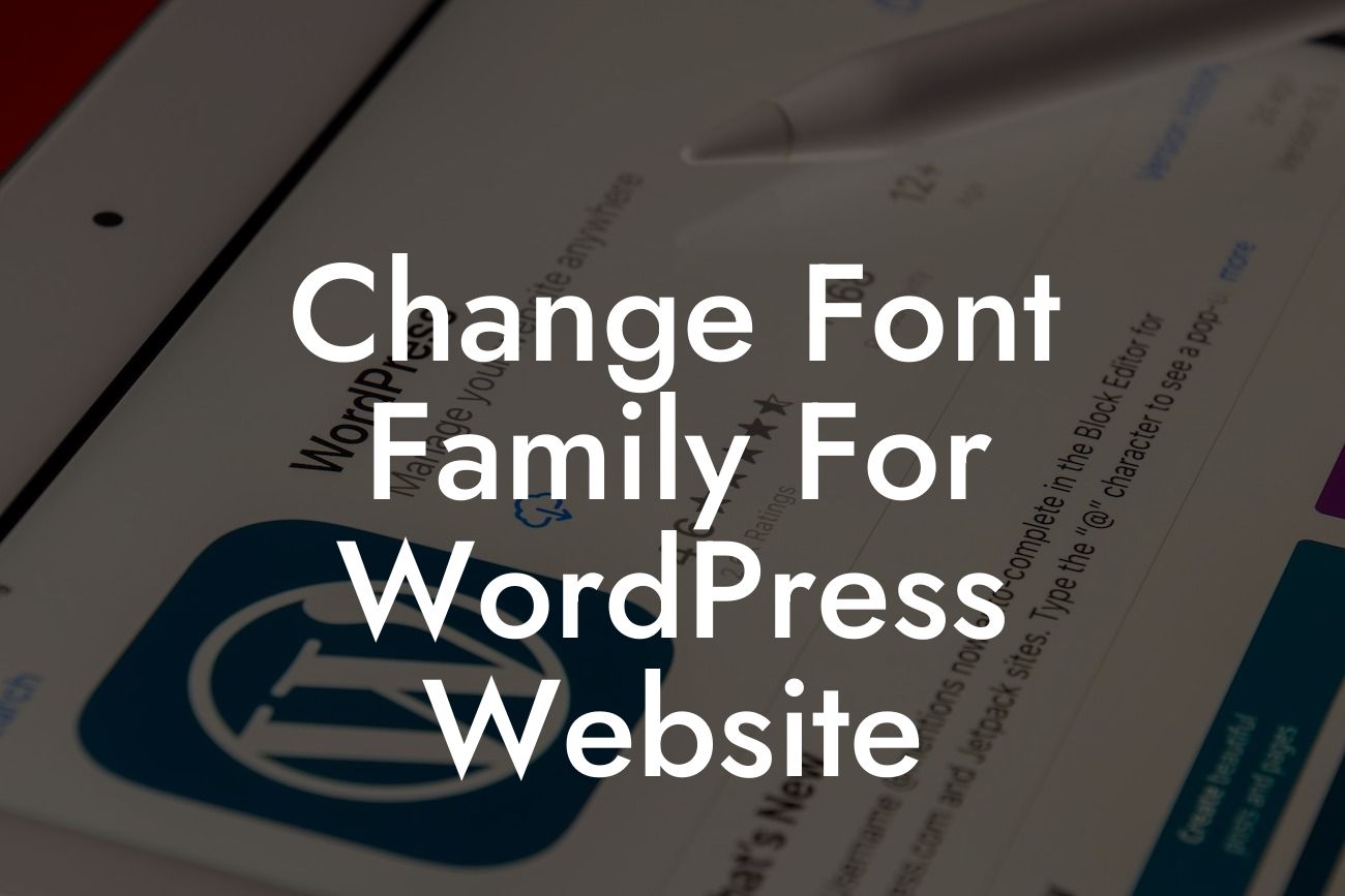 Change Font Family For WordPress Website