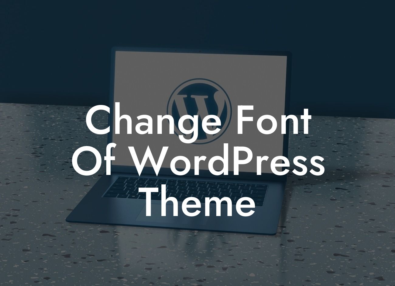 Change Font Of WordPress Theme