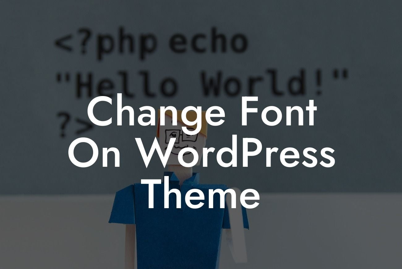 Change Font On WordPress Theme