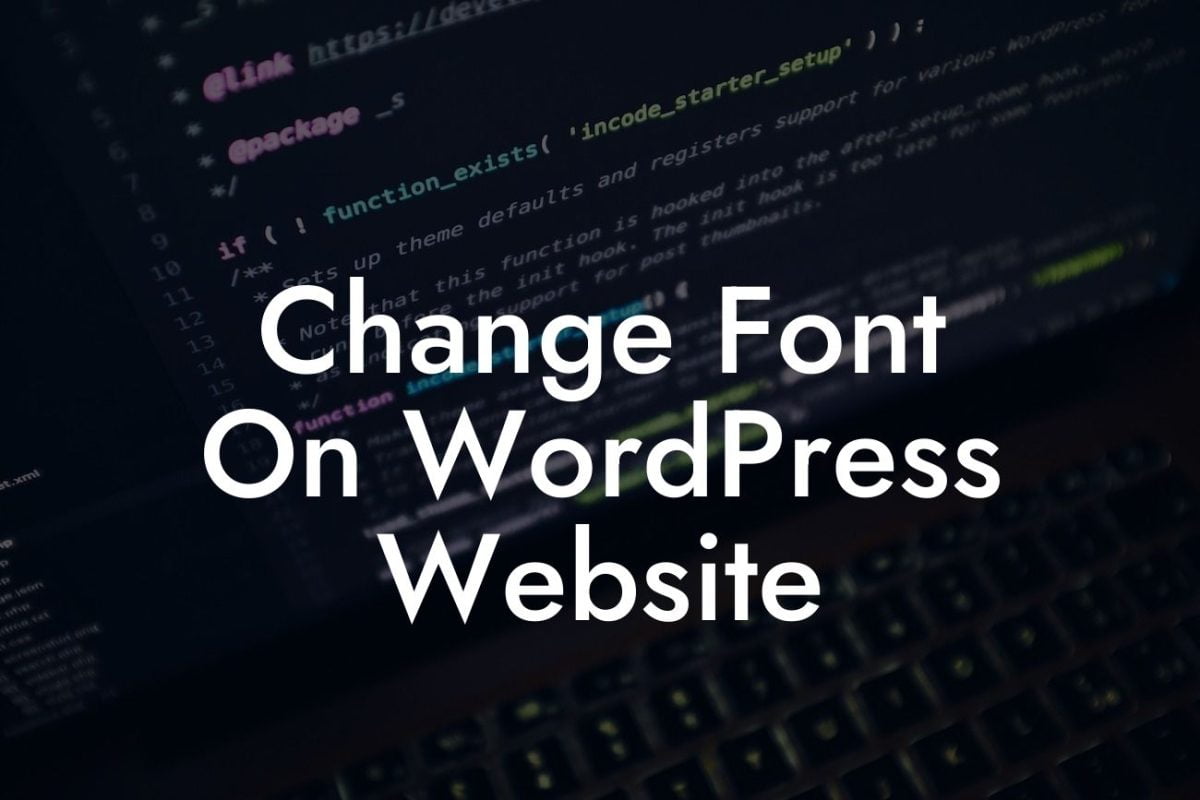 Change Font On WordPress Website