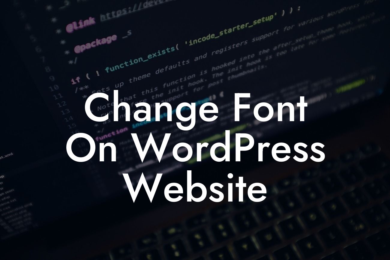 Change Font On WordPress Website