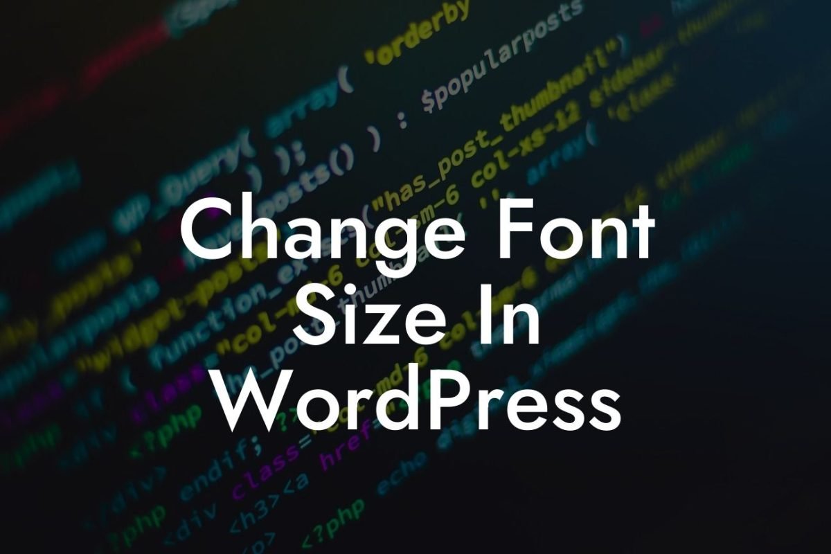 Change Font Size In WordPress