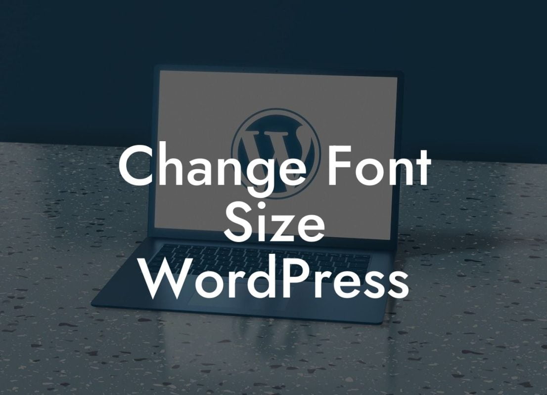 Change Font Size WordPress