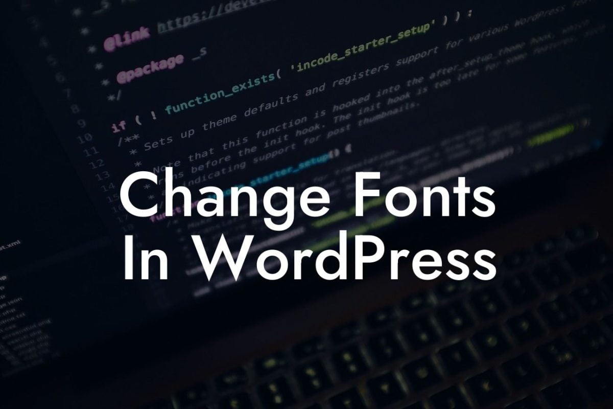 Change Fonts In WordPress