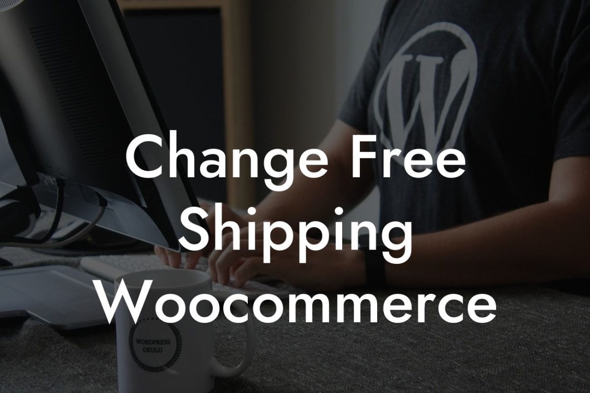 Change Free Shipping Woocommerce