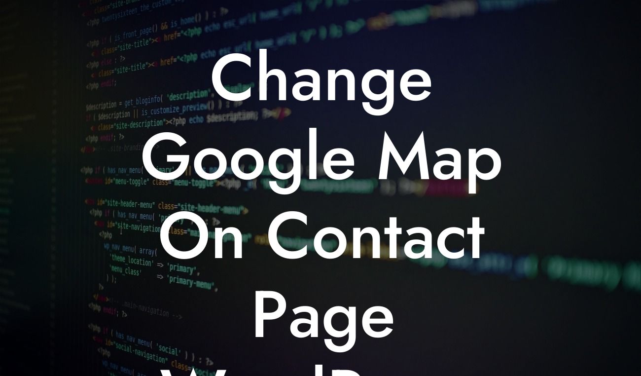 Change Google Map On Contact Page WordPress