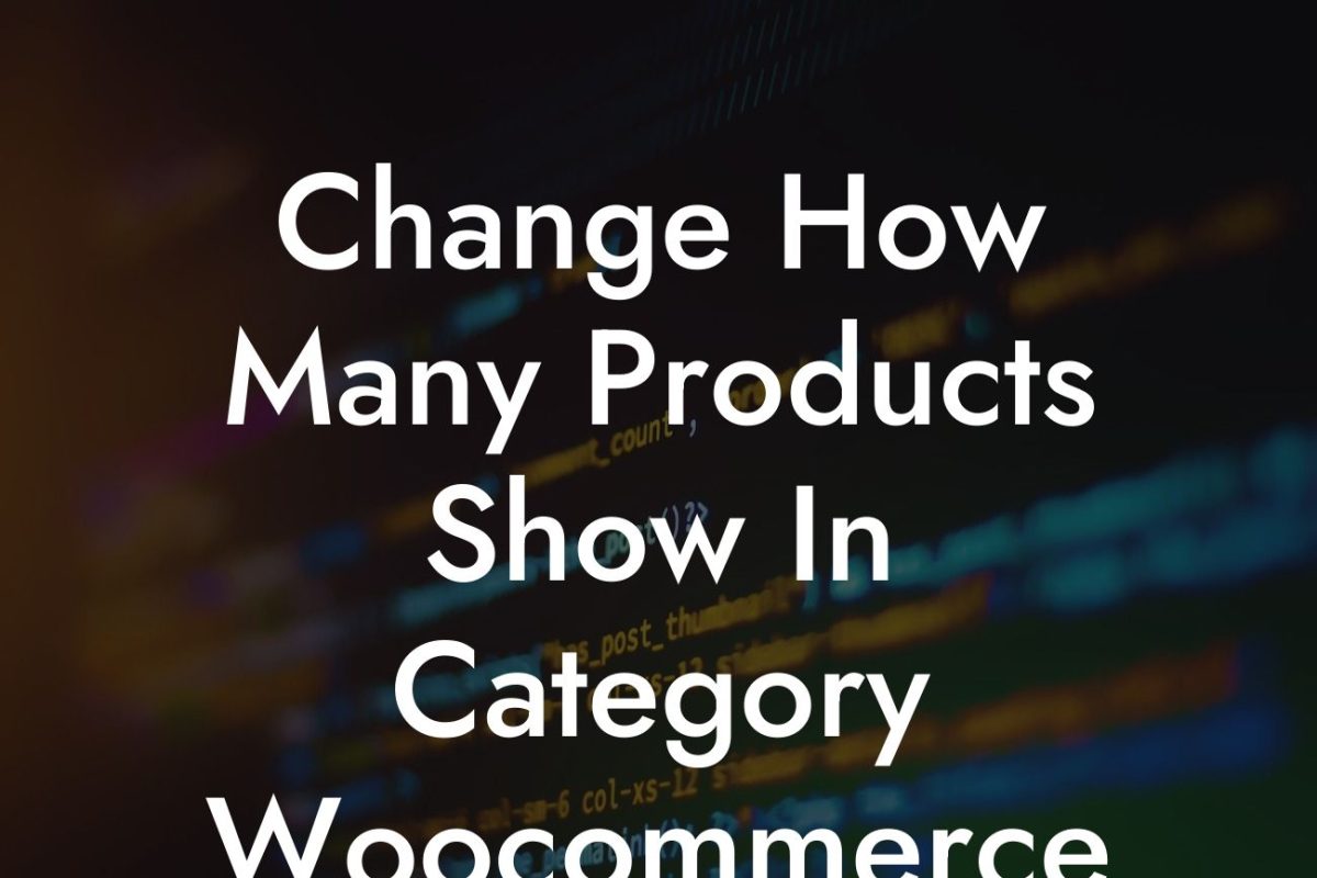 Change How Many Products Show In Category Woocommerce