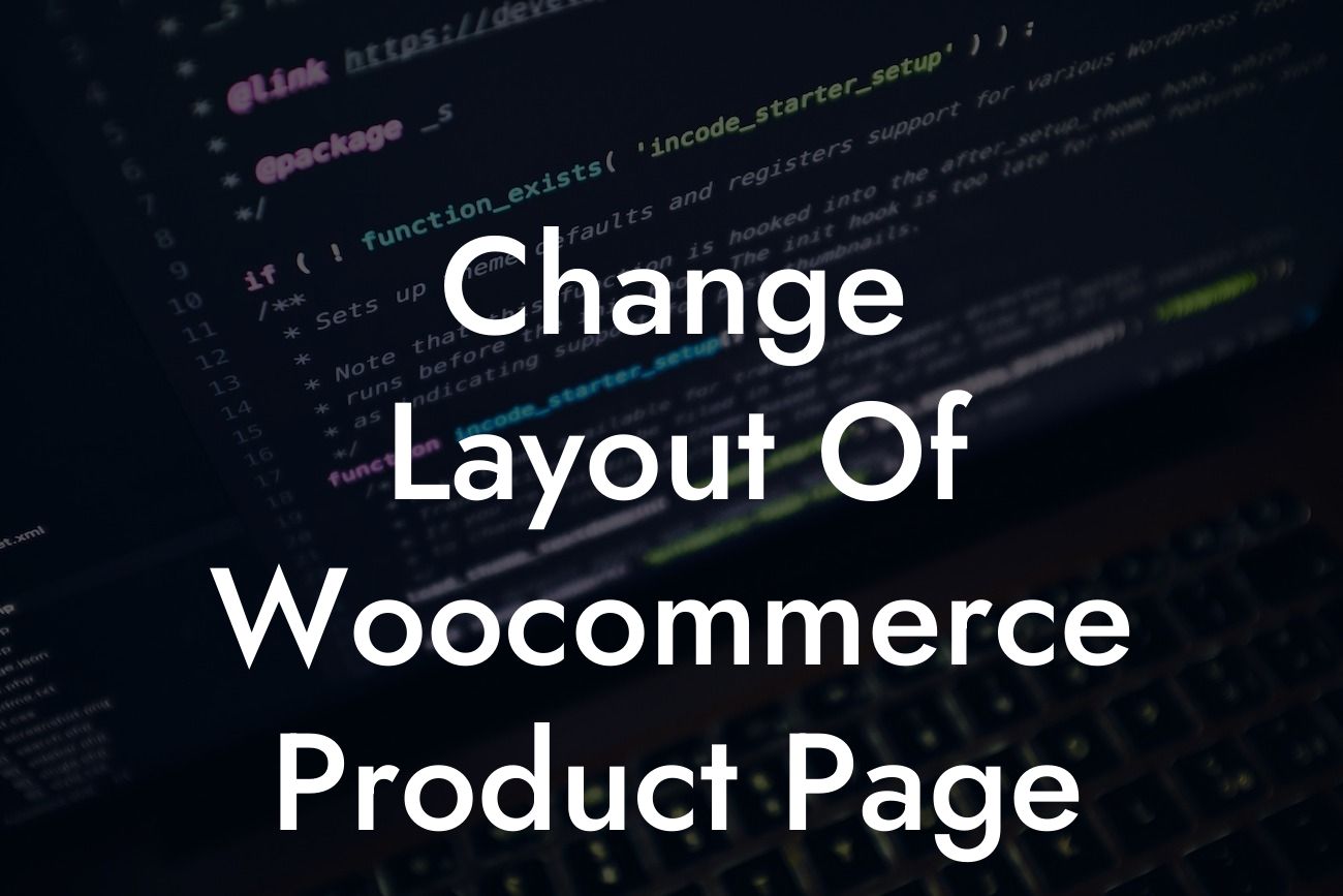 Change Layout Of Woocommerce Product Page