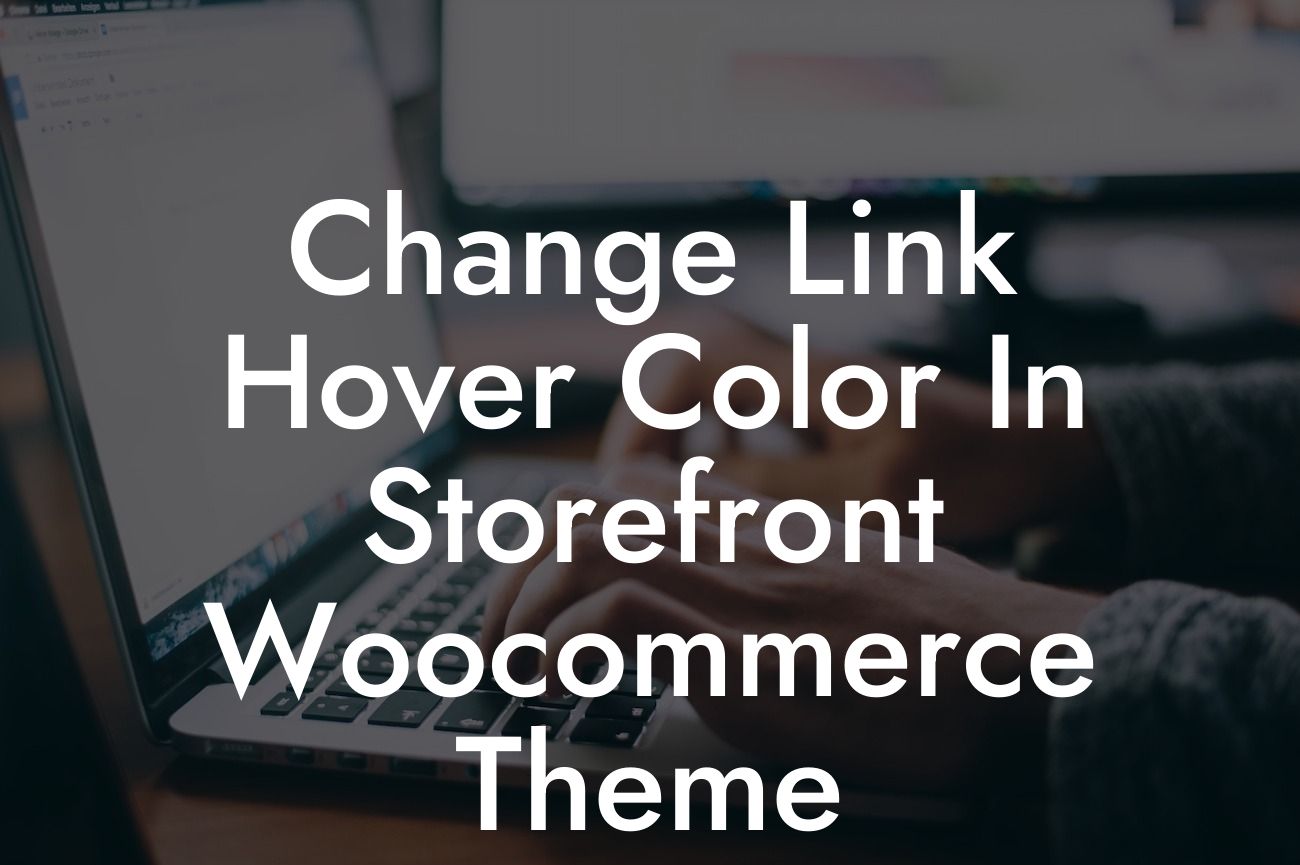 Change Link Hover Color In Storefront Woocommerce Theme