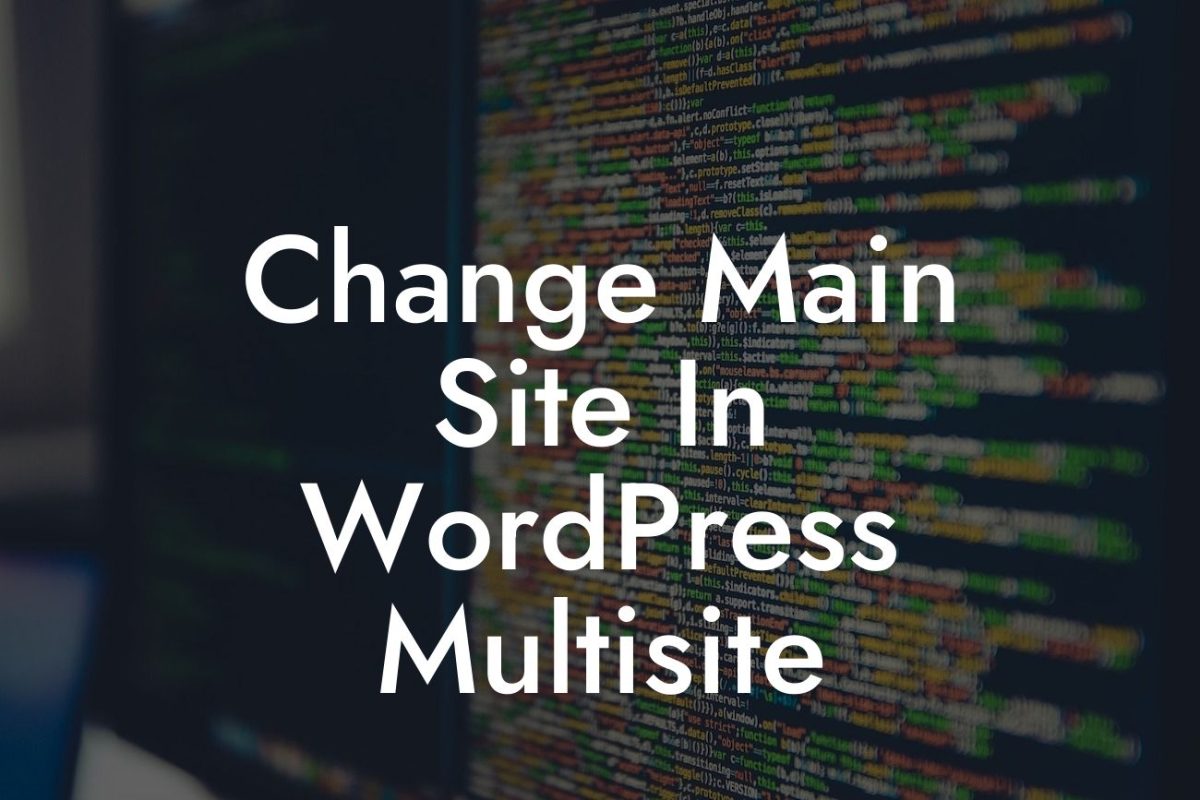 Change Main Site In WordPress Multisite