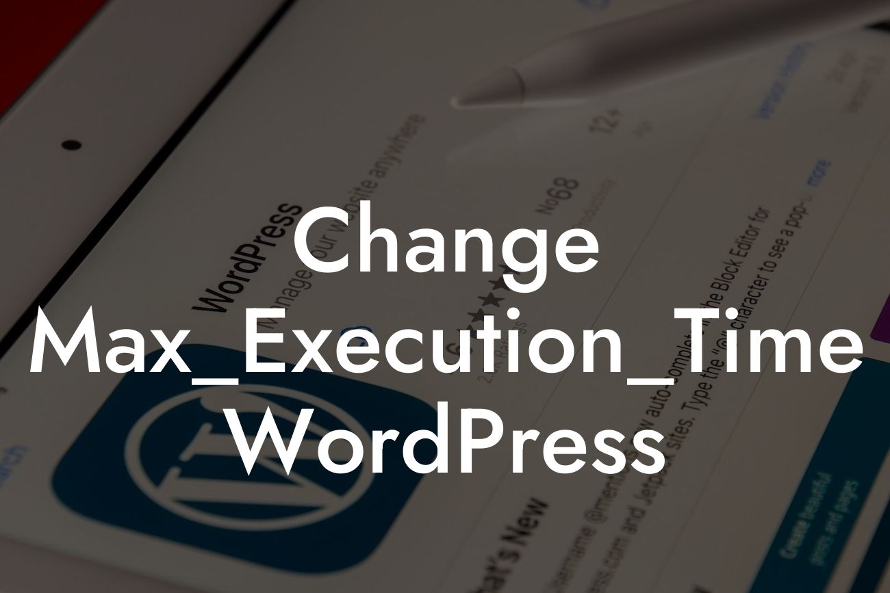 Change Max_Execution_Time WordPress