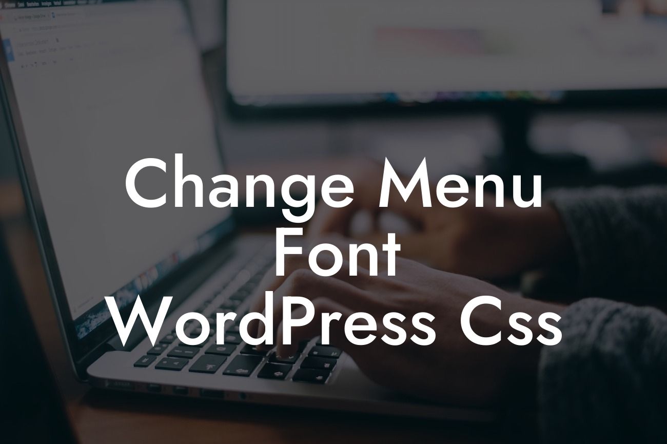 Change Menu Font WordPress Css