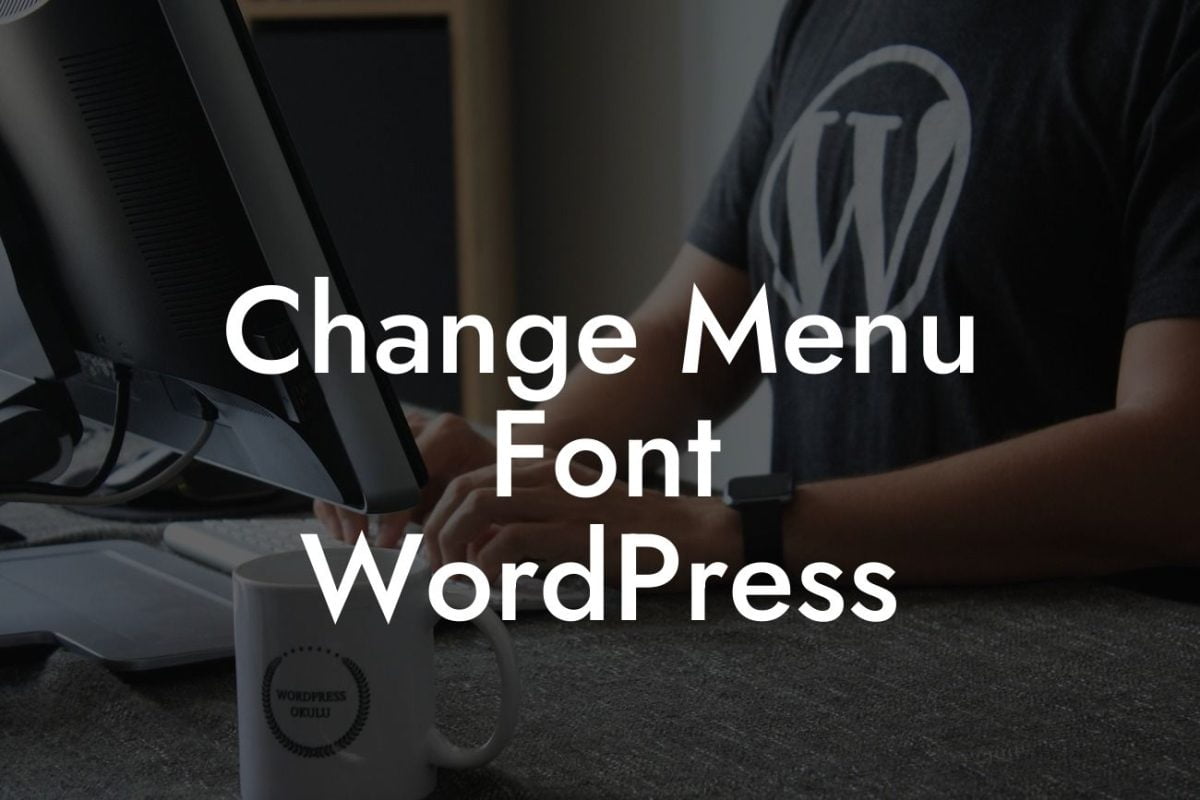 Change Menu Font WordPress